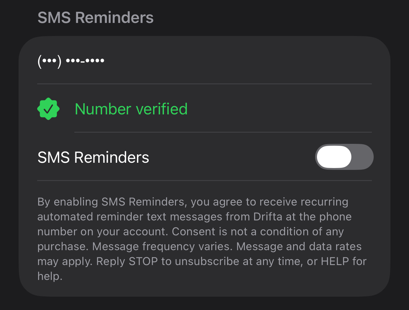 Drifta iPhone app, Settings, SMS Reminders section. The mobile number is masked and marked verified, the SMS Reminders toggle is in the off position, and the full consent disclosure appears directly beneath the toggle.